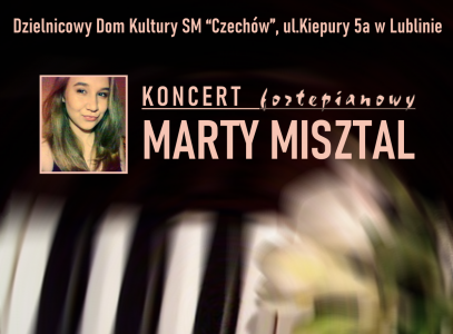 Recital fortepianowy Marty Misztal
